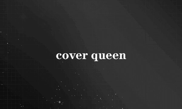 cover queen