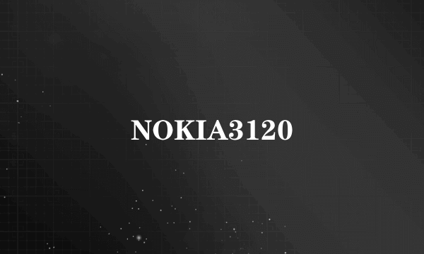 NOKIA3120